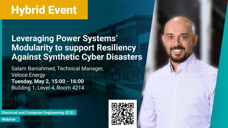 KAUST-CEMSE-ECE-Webinar-Salam-Baniahmed-Leveraging-Power-Systems-Modularity-to-support-Resiliency-Against-Synthetic-Cyber-Disasters.jpg