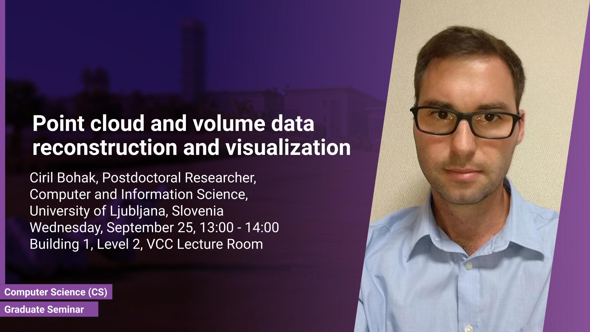 KAUST CEMSE CS Graduate Seminar Ciril Bohak Point cloud and volume data reconstruction and visualization