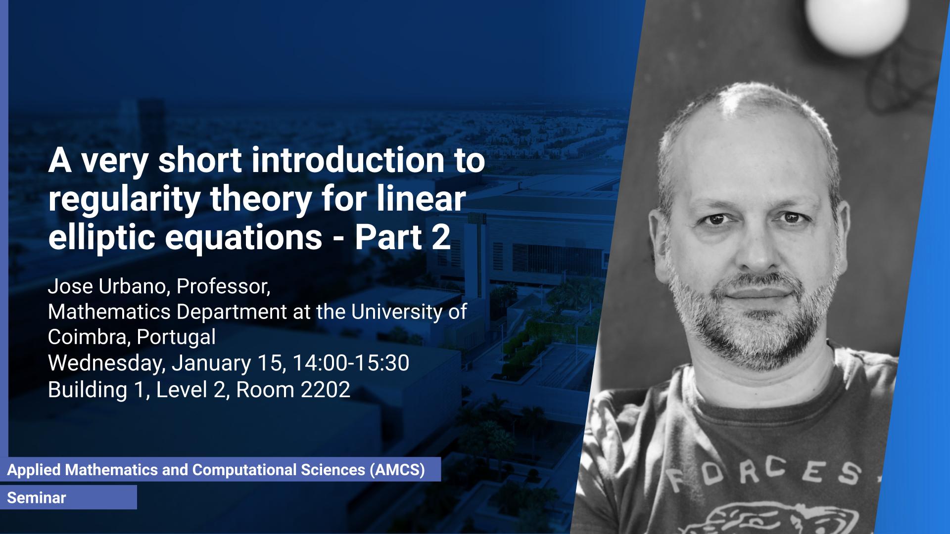 KAUST CEMSE AMCS Seminar Prof. Jose Urbano Part 2 regularity theory for linear elliptic equations