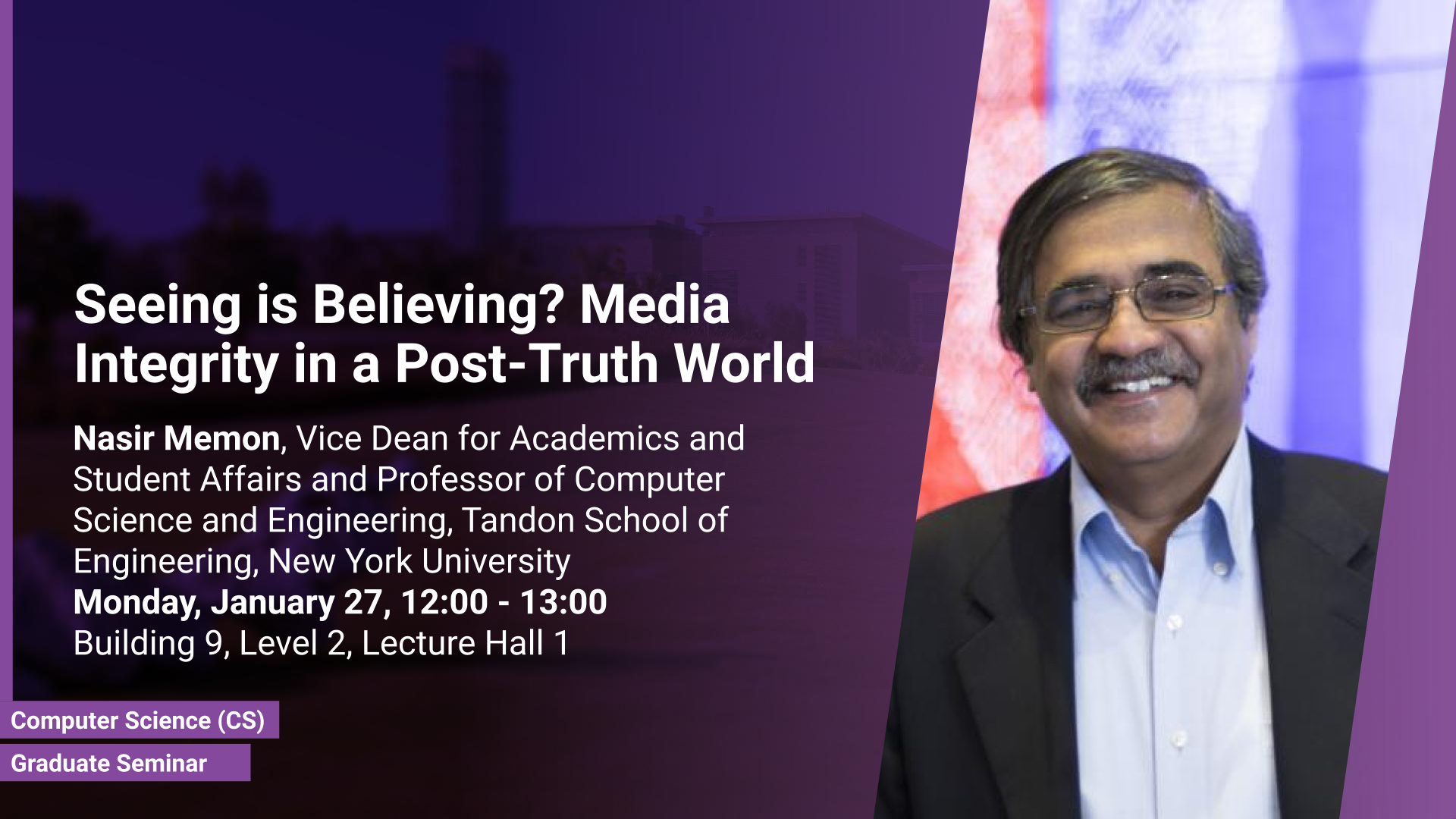 KAUST CEMSE Graduate Seminar Nasir Memon Media Integrity Post-Truth World