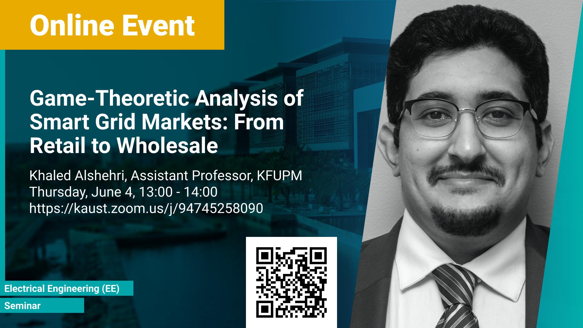 KAUST CEMSE EE Seminar Game-Theoretic Analysis of Smart Grid Markets From Retail to Wholesale
