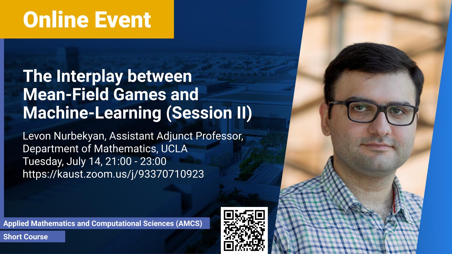 KAUST CEMSE AMCS Short Course Levon Nurbekyan The Interplay between Mean Field Games and Machine Learning (Session II)