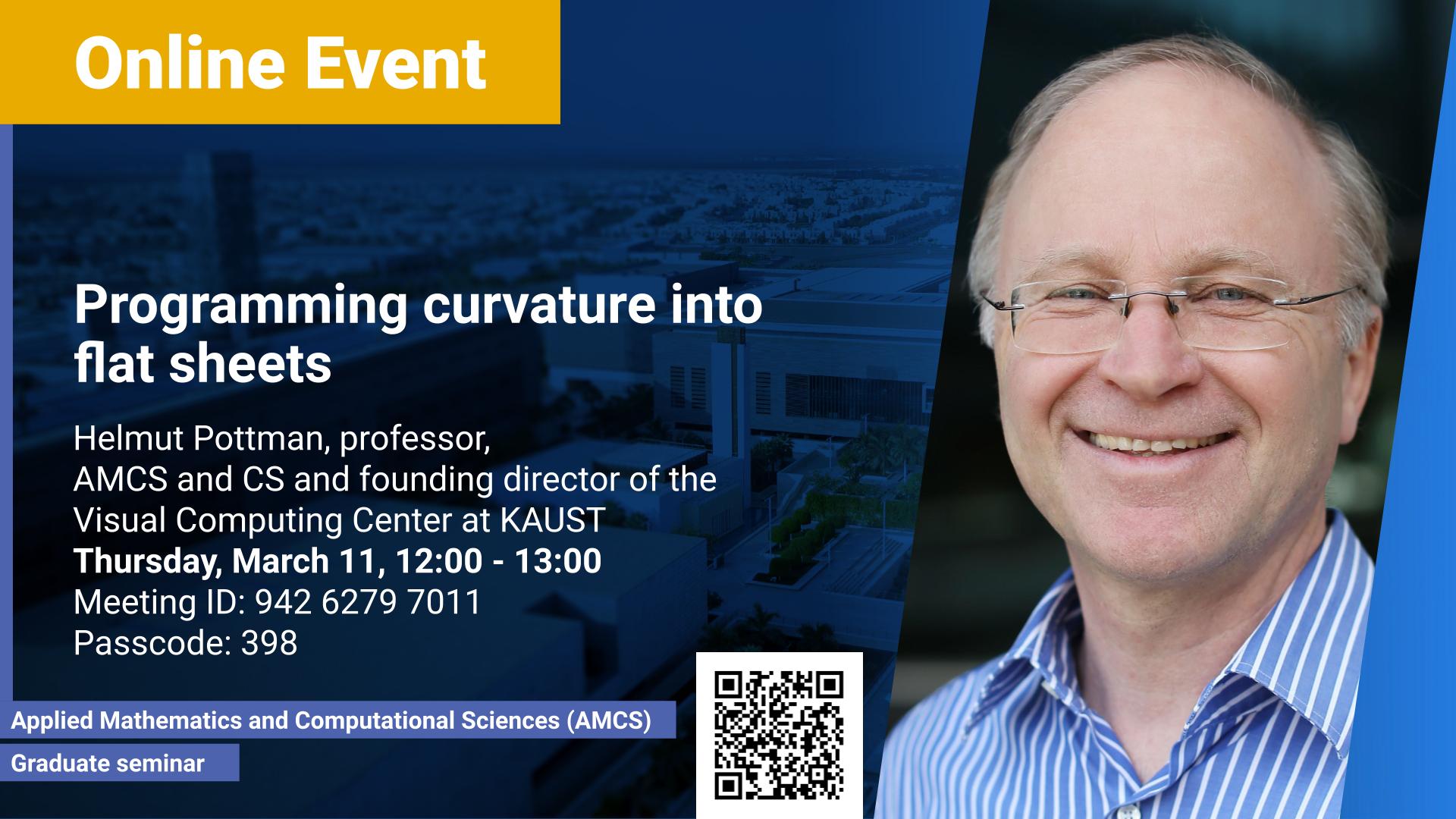 KAUST-CEMSE-AMCS-Graduate-Seminar-Helmut-Pottman-Programming-curvature-into-flat-sheets.jpg
