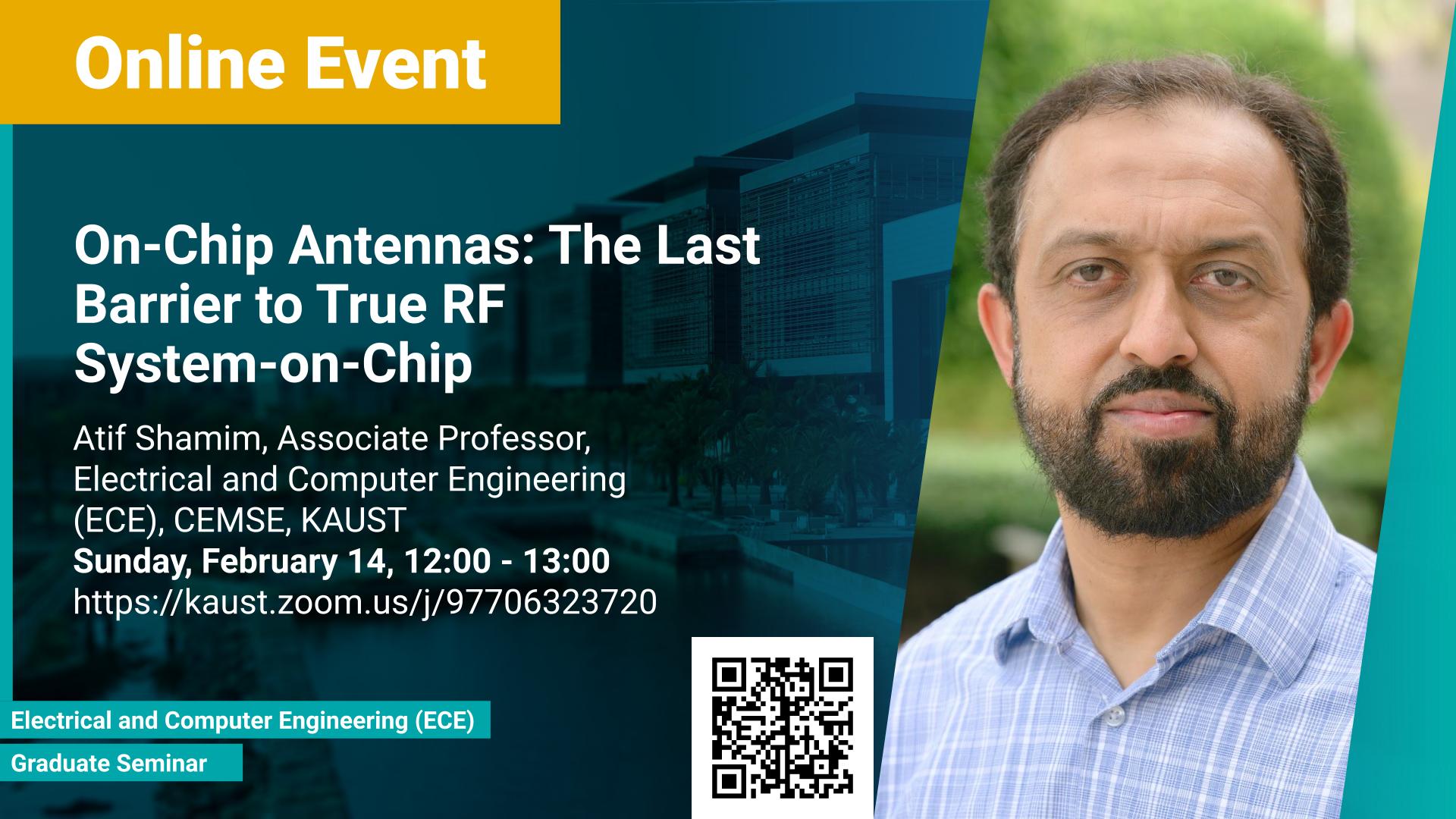 KAUST-CEMSE-ECE-Graduate-Seminar-On-Chip Antennas-The-Last-Barrier-to-True-RF-System-on-Chip-Atif-Shamim.jpg
