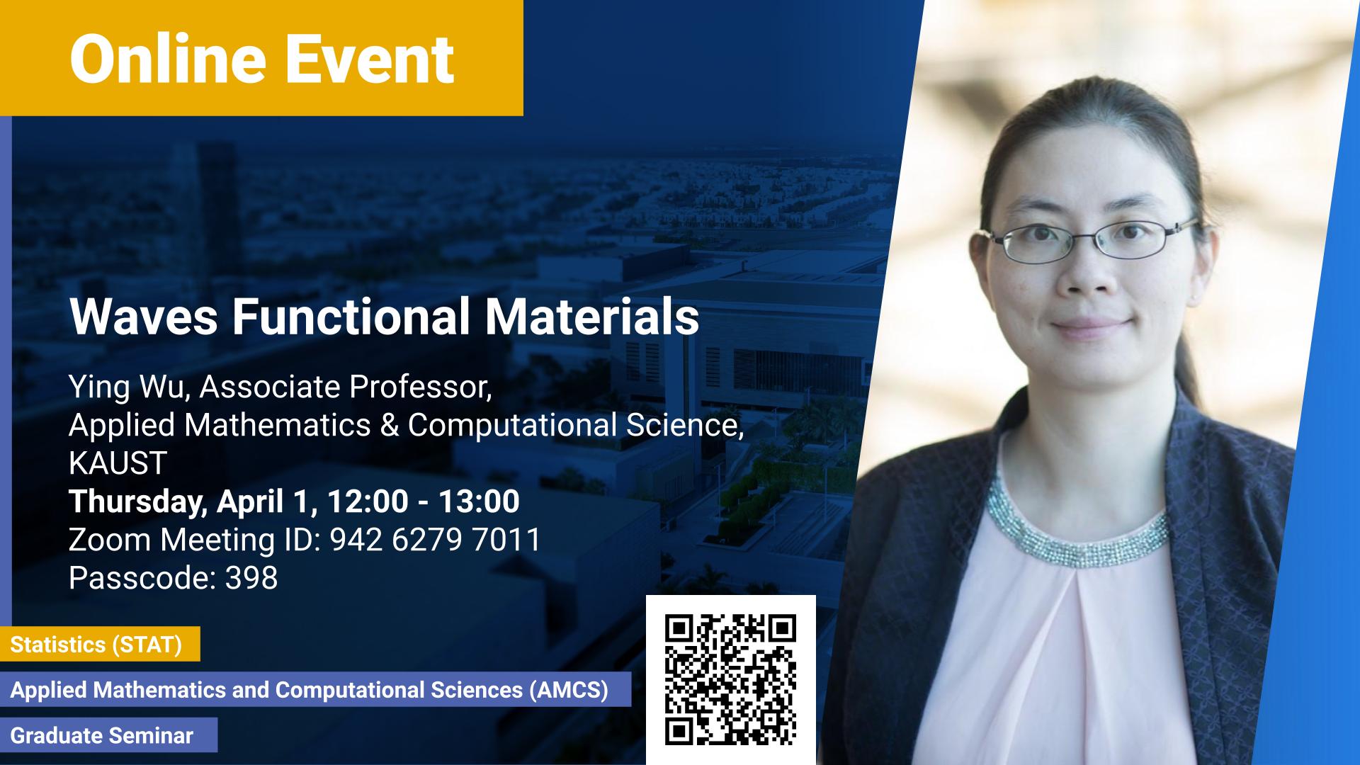 KAUST CEMSE AMCS STAT Graduate Seminar Ying Wu Waves Funtional Materials 