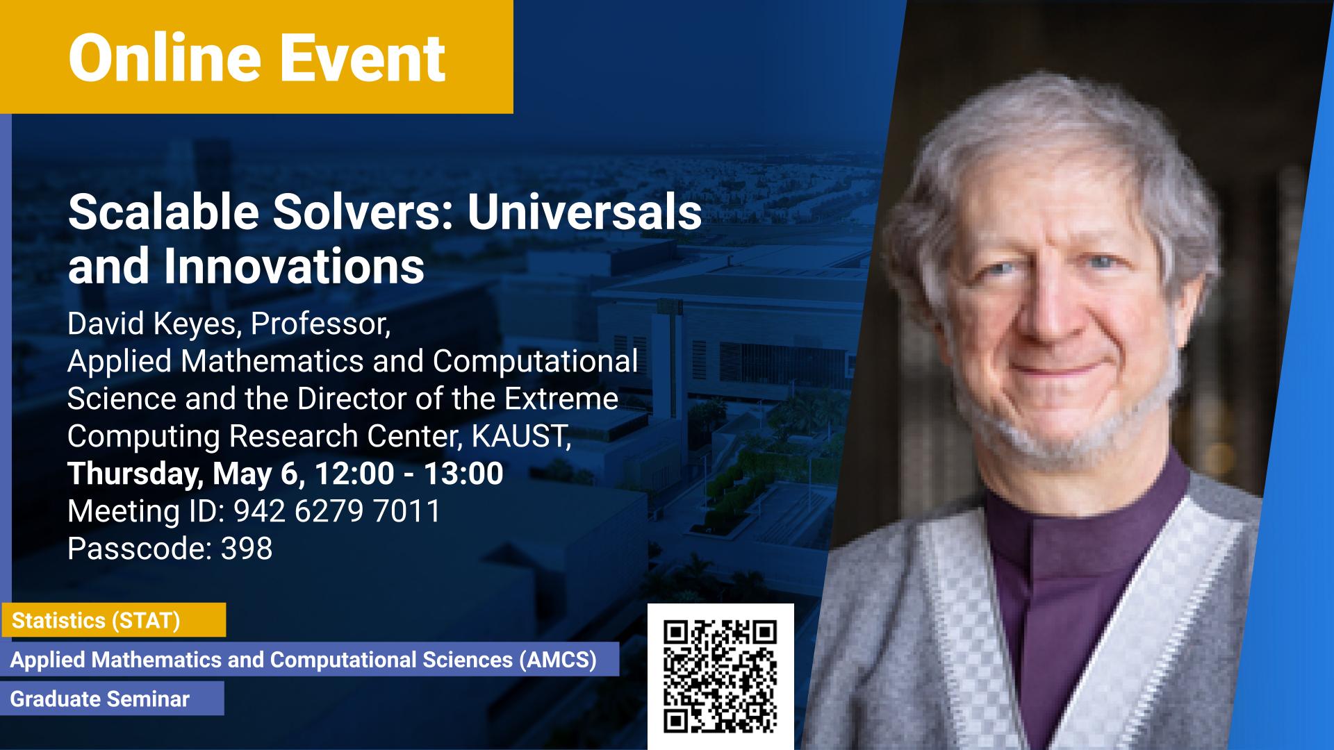 KAUST-CEMSE-AMCS-Graduate-seminar-David-keys-Scalable-Solvers-Universals-and-Innovations.jpg