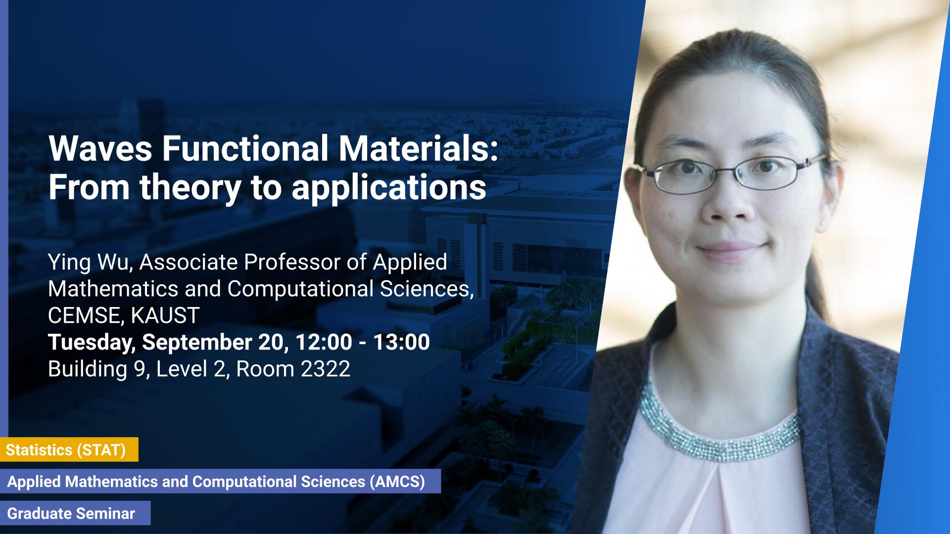 KAUST-CEMSE-AMCS-STAT-Graduate-Seminar-Waves-Functional-Materials-From-Theory-To-Applications
