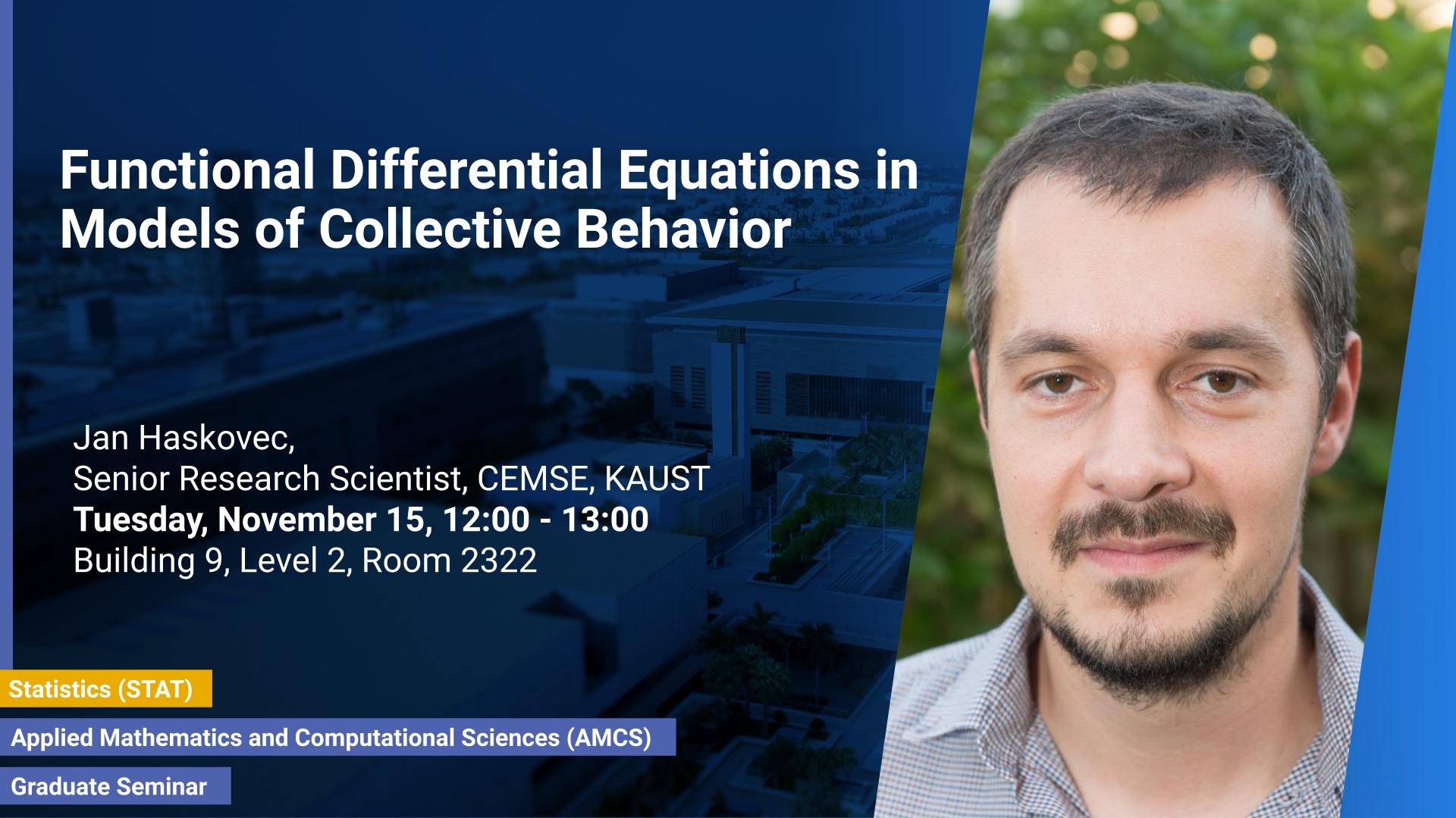 KAUST-CEMSE-AMCS-STAT-Graduate Seminar-Functional Differential Equations in Models of Collective Behavior