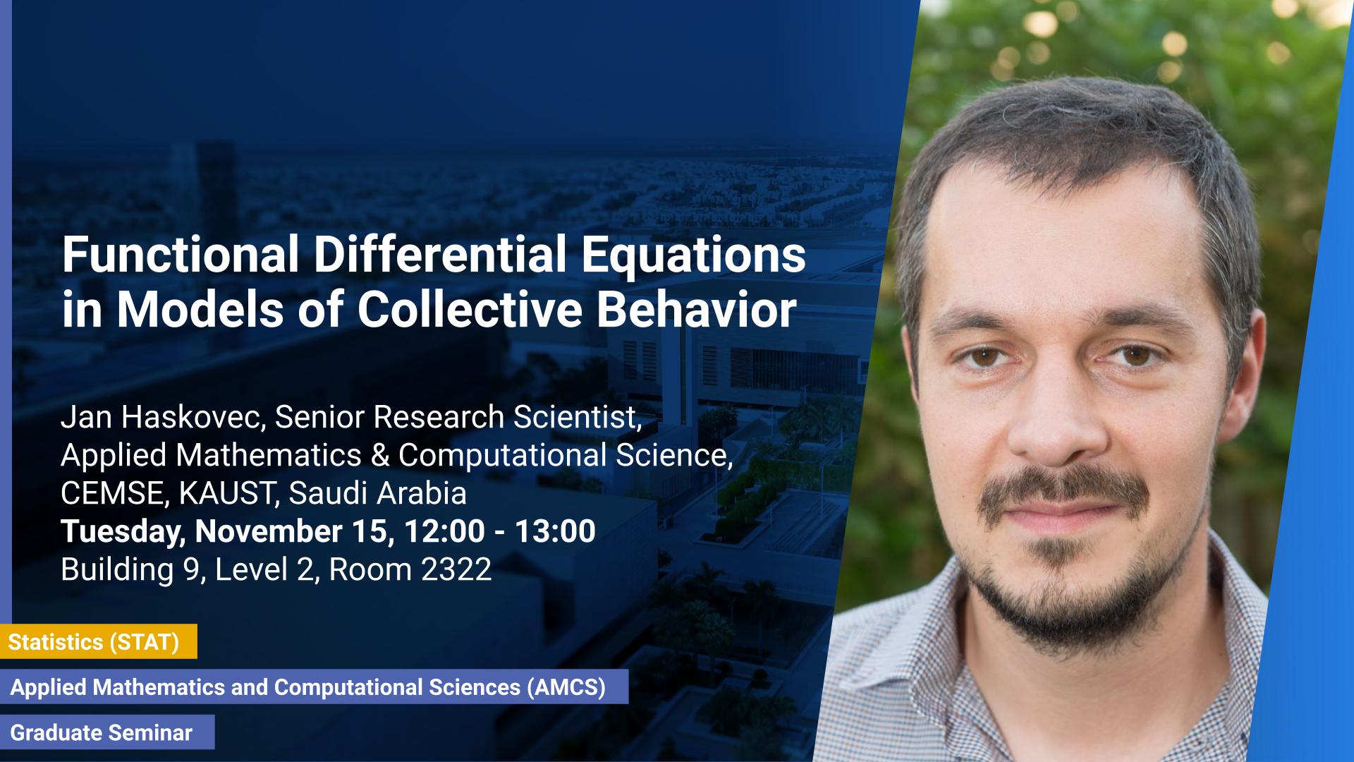 KAUST-CEMSE-AMCS-STAT-Graduate Seminar-Functional Differential Equations in Models of Collective Behavior 