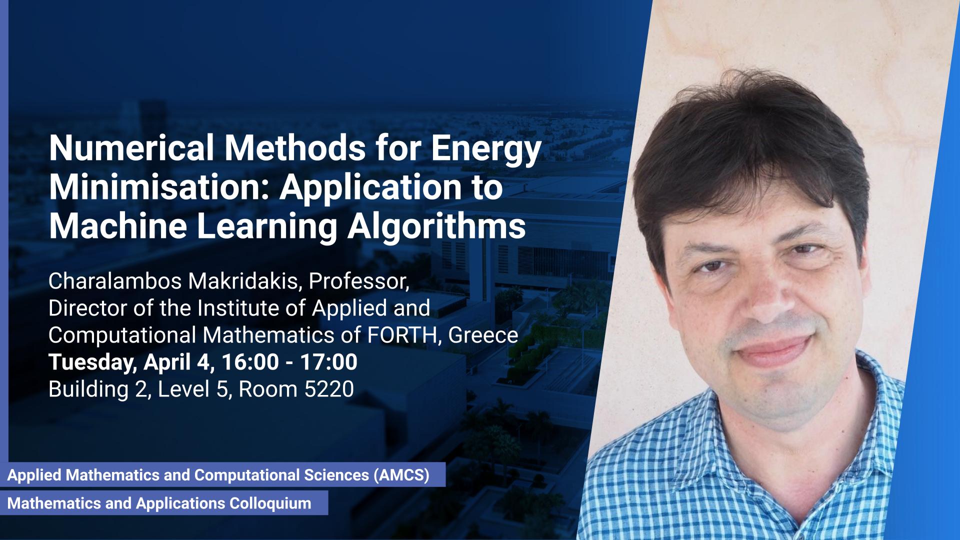 KAUST-CEMSE-AMCS-Mathematics-Application-Colloquium-Prof-Charalambos-Makridakis-Numerical-Methods-Energy-Minimisation