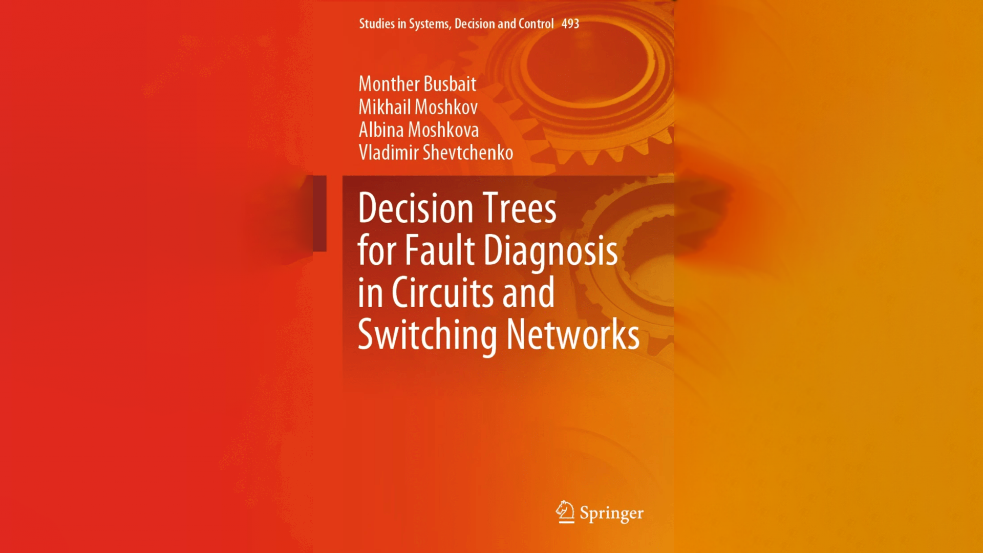 New book Decision Trees for Fault Diagnosis in Circuits and Switching Networks by Monther Busbait, Mikhail Moshkov, Albina Moshkova, and Vladimir Shevtchenko is published online.