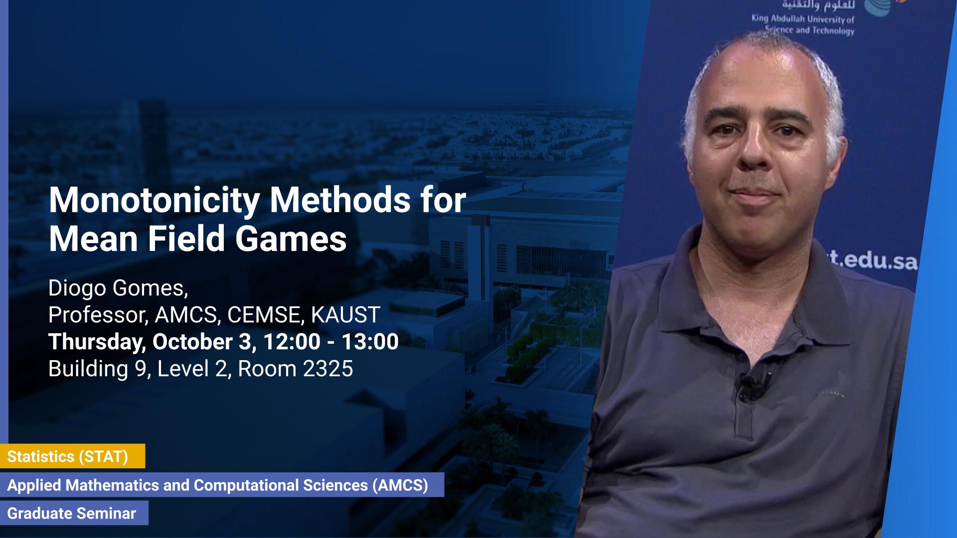 KAUST-CEMSE-AMCS_STAT-Graduate-Seminar-Diogo-Gomes-Monotonicity-mean-field-games.jpg