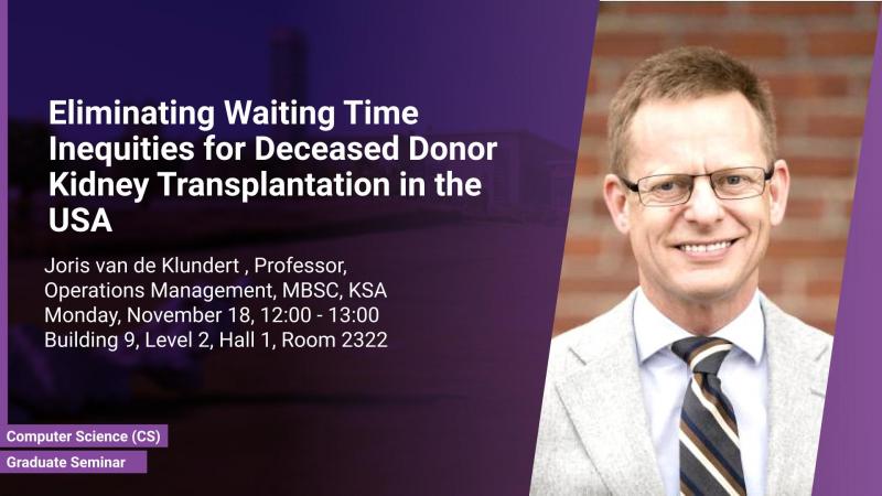KAUST CEMSE CS Graduate Seminar Joris Van de Klundert Eliminating Waiting Time Inequities for Deceased Donor