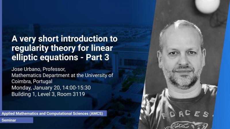 KAUST CEMSE AMCS Seminar Prof. Jose Urbano Part 3 regularity theory for linear elliptic equations