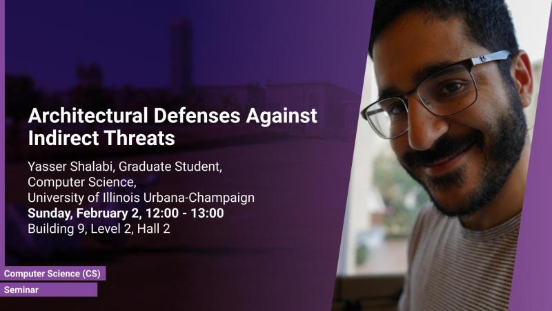 KAUST CEMSE CS Seminar Architectural Defenses Against Indirect Threats