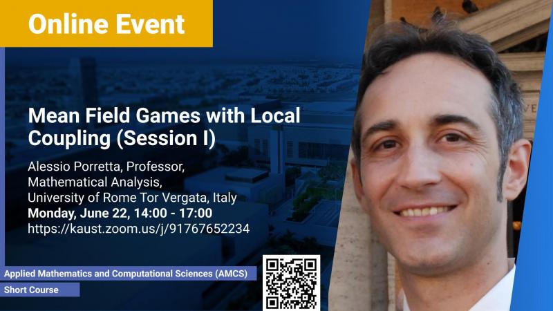 KAUST-CEMSE-AMCS-Short Course-Alessio Porretta-Mean field games with local coupling 