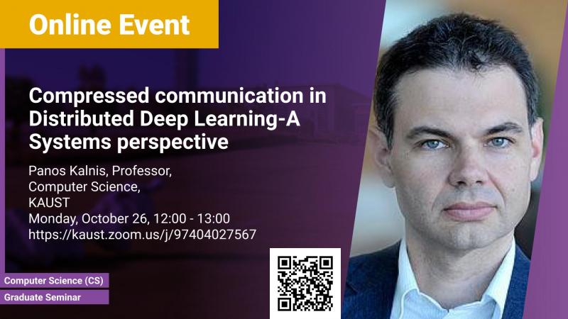 KAUST CEMSE CS Graduate Seminar Panos Kalnis Compressed communication in Distributed Deep Learning A Systems perspective