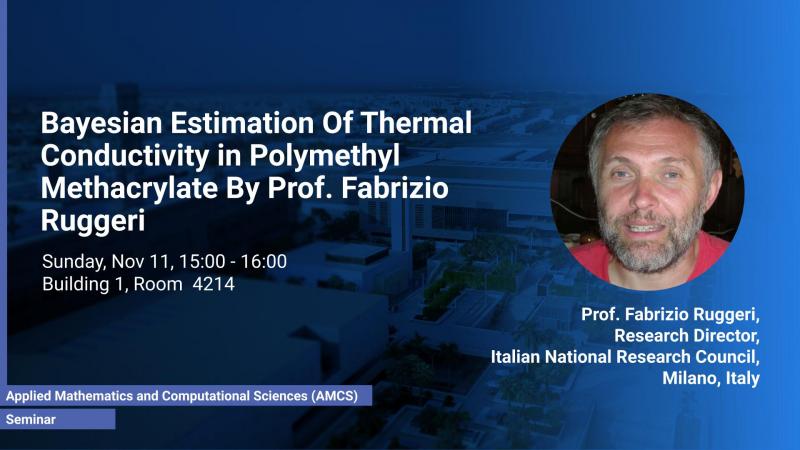 KAUST CEMSE AMCS STOCHNUM Seminar Fabrizio Ruggeri Bayesian Estimation Of Thermal Conductivity