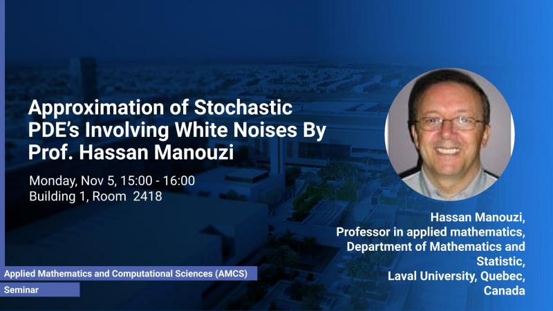 KAUST CEMSE AMCS STOCHNUM Seminar Hassan Manouzi Approximation of Stochastic PDE