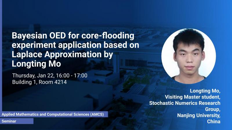 KAUST CEMSE AMCS STOCHNUM Seminar Longting Mo Bayesian OED for Core Flooding Experiment