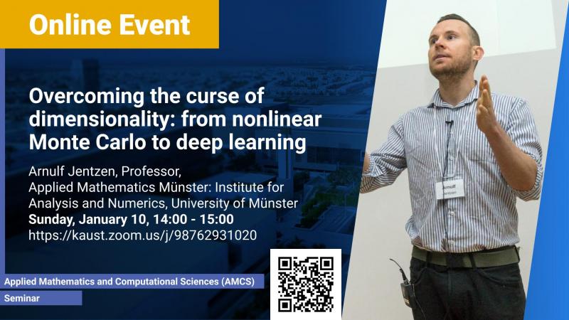 KAUST CEMSE AMCS Seminar Arnulf Jentzen Overcoming the curse of dimensionality: from nonlinear Monte Carlo to deep learning