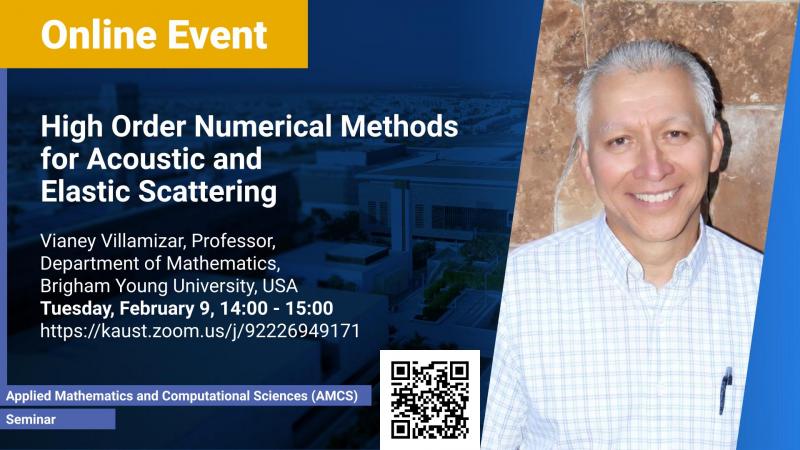KAUST CEMSE AMCS Seminar Vianey Villamizar High Order Numerical Methods for Acoustic and Elastic Scattering