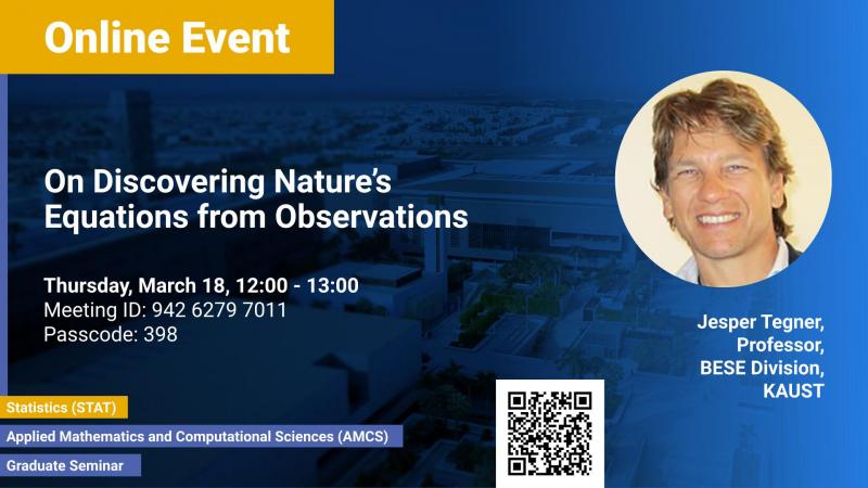 KAUST CEMSE AMCS STAT Graduate Seminar Jesper Tegner On Discovering Nature’s Equations from Observations 