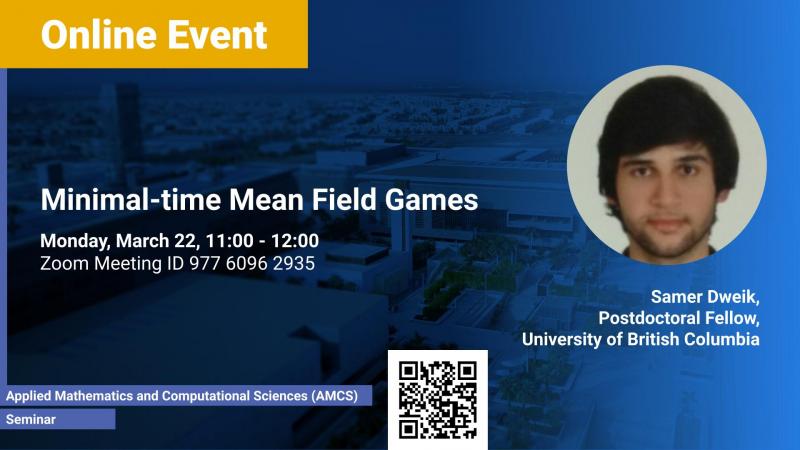 KAUST CEMSE AMCS Seminar Samer Dweik Minimal-time Mean Field Games