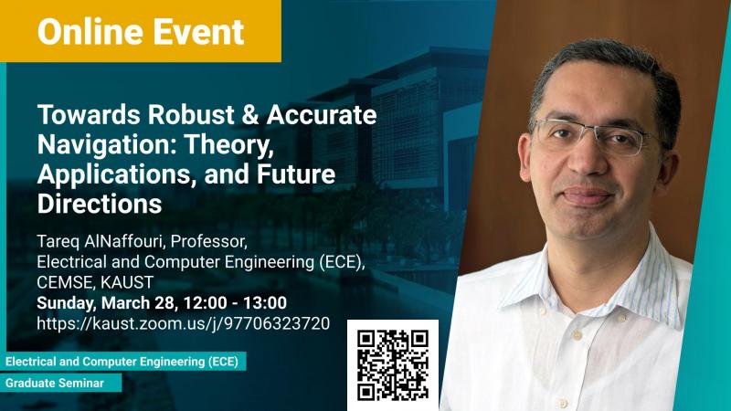 KAUST-CEMSE-ECE-Graduate-Seminar-Towards-Robust-&-Accurate-Navigation-Theory-Applications-and-Future-Directions-Tareq-AlNaffouri.jpg