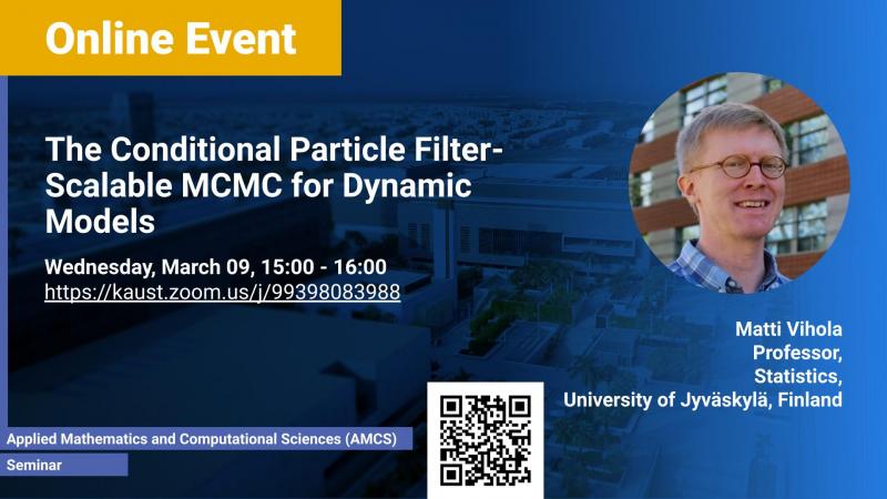 KAUST-CEMSE-AMCS-The-Conditional-Particle-Filter-Scalable-MCMC-for-Dynamic-Models-Matti-Vihola