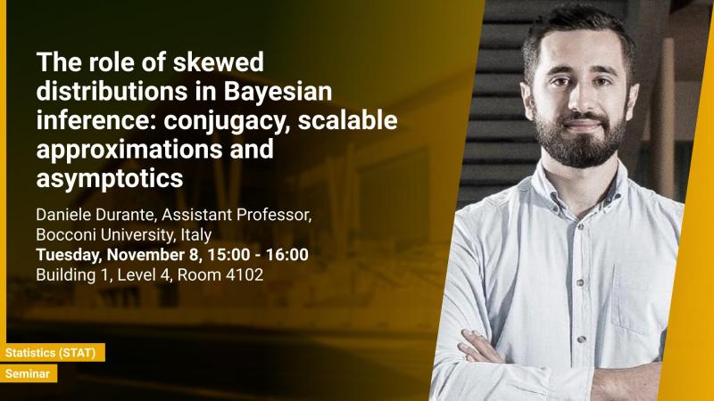 KAUST CEMSE STAT Seminar Daniele  Durante  The role of skewed distributions in Bayesian inference conjugacy scalable approximations and asymptotics