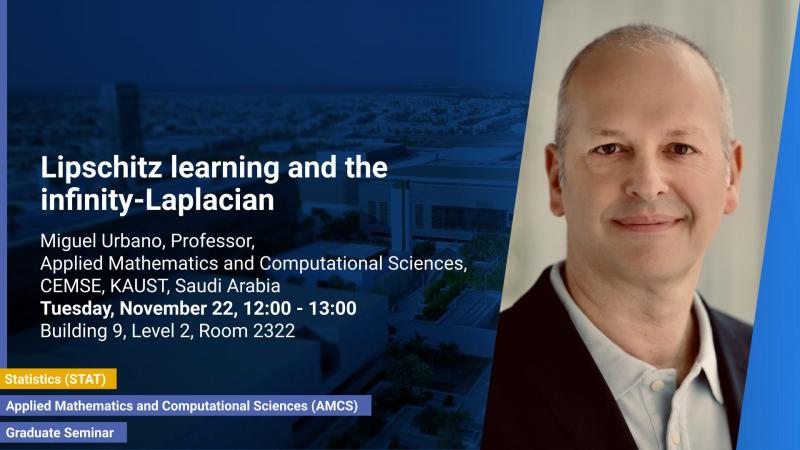 KAUST-CEMSE-Graduate Seminar-Lipschitz learning-and the infinity-Laplacian