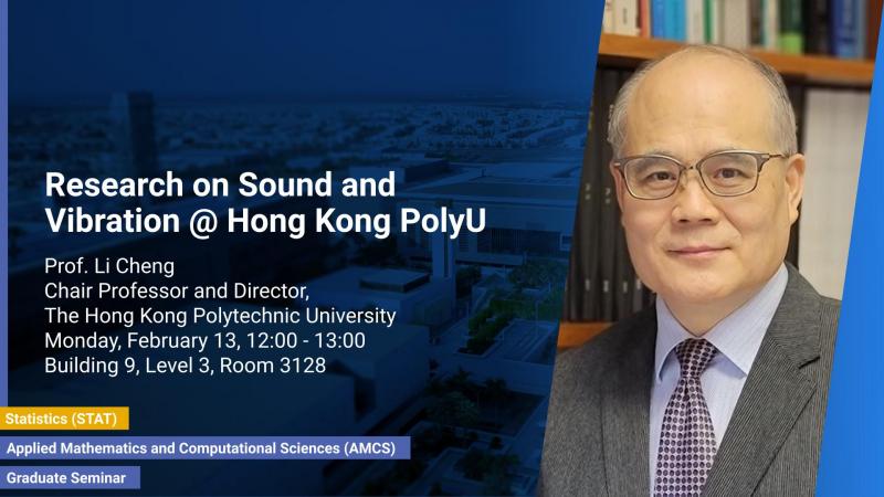 KAUST-CEMSE-AMCS-Graduate-Seminar-Li Cheng-Research-on-Sound-and-Vibration-HongKong-PolyU