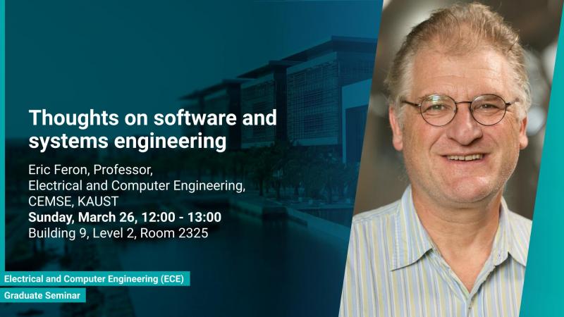 KAUST CEMSE ECE Graduate Seminar Eric Feron Thoughts on software and systems engineering