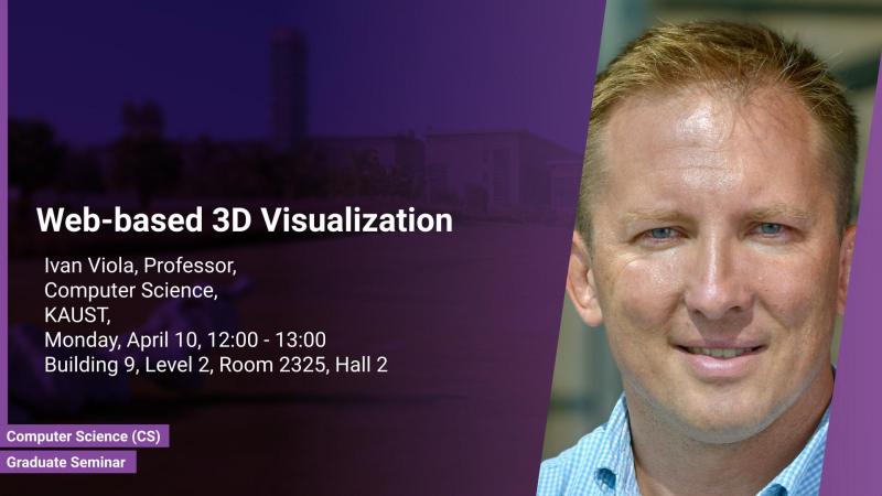 KAUST-CEMSE-CS-Graduate-Seminar-Ivan-Viola-Web-based-3D-Visualization.jpg