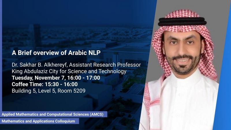 KAUST-CEMSE-AMCS-Mathematics-and-Application-Colloquium-A-Brief-Overview-of-Arabic-NLP (1)