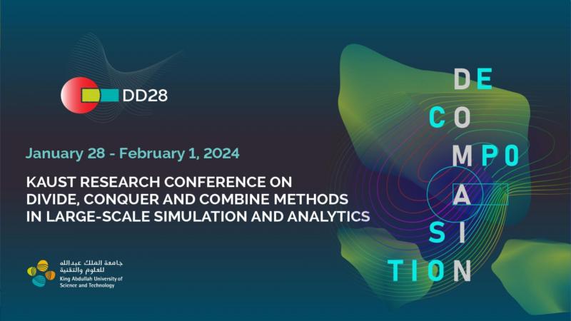 KAUST-CEMSE-DD28-The KAUST Research Conference on Divide, Conquer and Combine Methods in Large-scale Simulation and Analytics