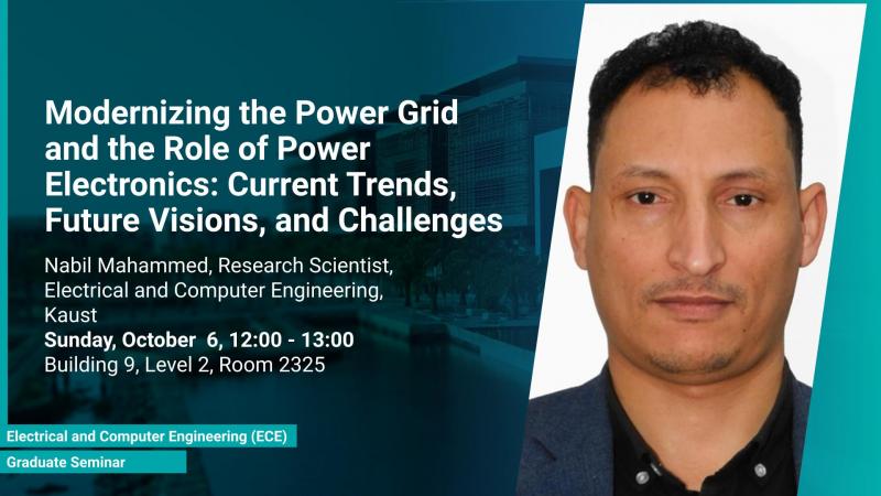 KAUST-CEMSE-ECE-Graduate-Seminar-Nabil-Mahammed-Modernizing-the-Power-Grid-and-the-Role-of-Power-Electronics_-Current Trends-Future-Visions-and-Challenges.jpg