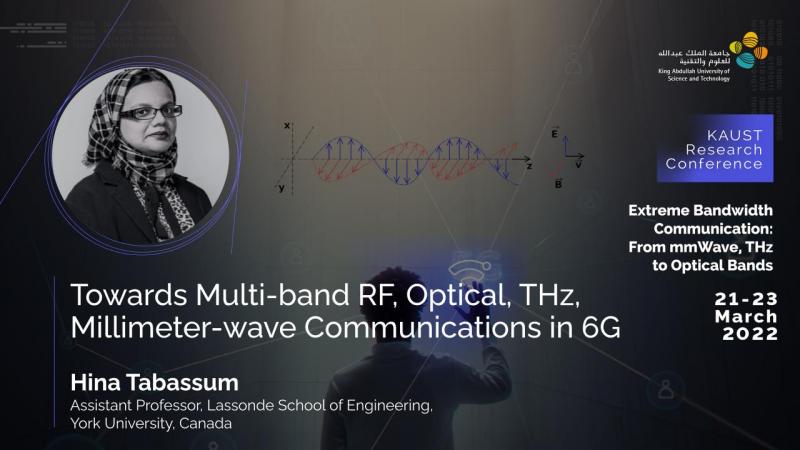 Towards Multi-band RF, Optical, THz, Millimeter-wave Communications in 6G HINA TABASSUM CEMSE XBCOM