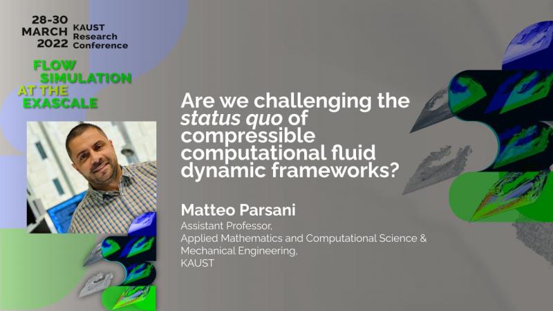 kaust cemse exaflow Matteo parsani Are we challenging the status quo of compressible computational fluid dynamic frameworks?
