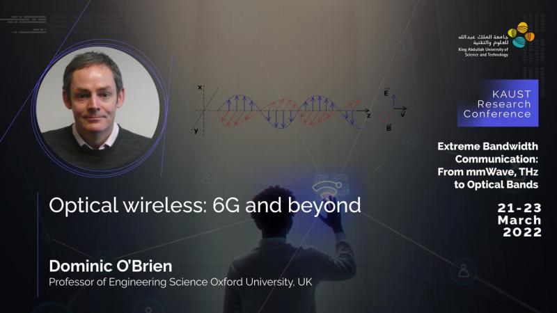 Optical wireless: 6G and beyond Dominic O'brien oxford cemse kaust xbcom