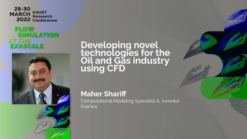 Developing novel technologies for the Oil and Gas industry using CFD cemse kaust Aramco exaflow