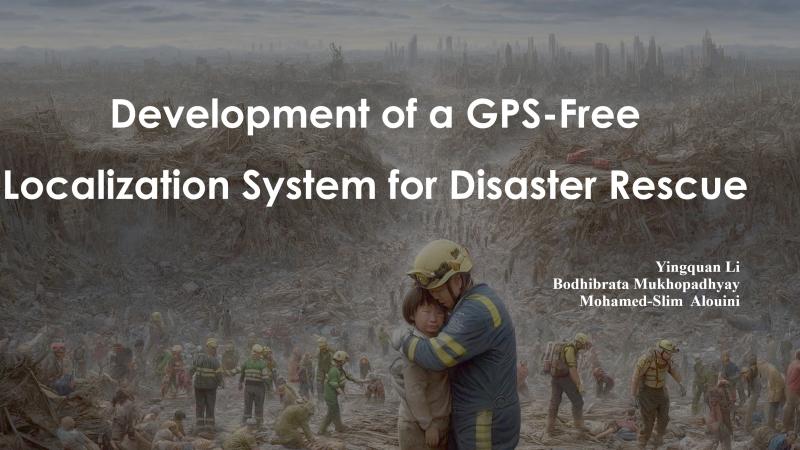 Development of a GPS-free localization system for disaster rescue