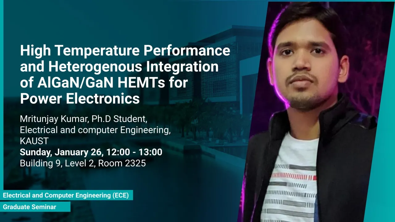 KAUST-CEMSE-ECE-Graduate-Seminar-Mritunjay-Kumar-High-Temperature-Performance-and-Heterogenous-Integration