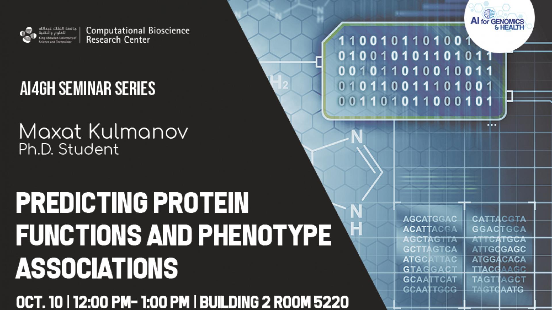 AI4GH Seminar Series Predicting Protein Functions and Phenotype Associations Maxat Kulmanov