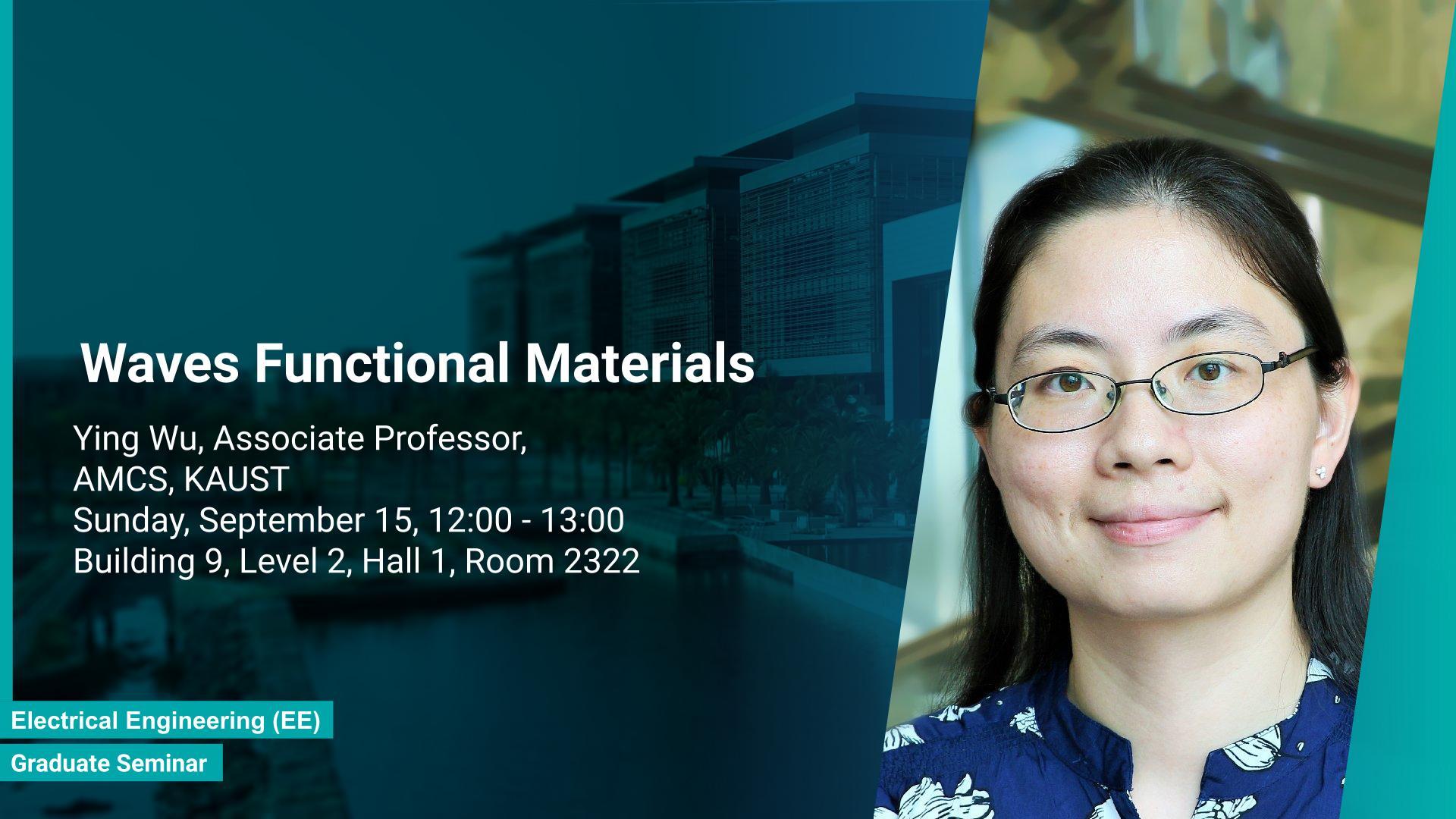 KAUST CEMSE AMCS Graduate Seminar Ying Wu Waves Functional Materials