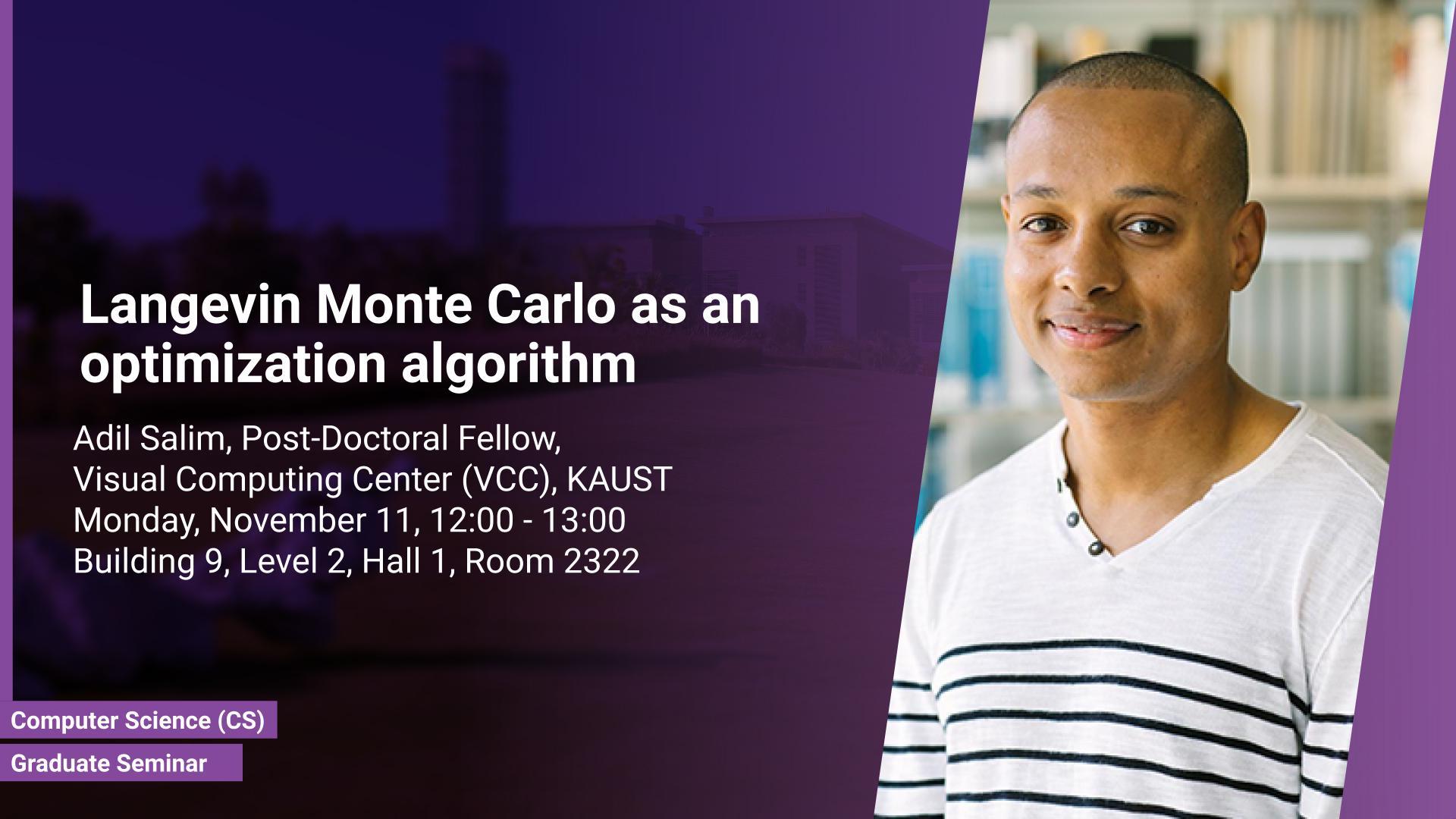 KAUST CEMSE CS Graduate Seminar Adil Salim Langevin Monte Carlo as an optimization algorithm