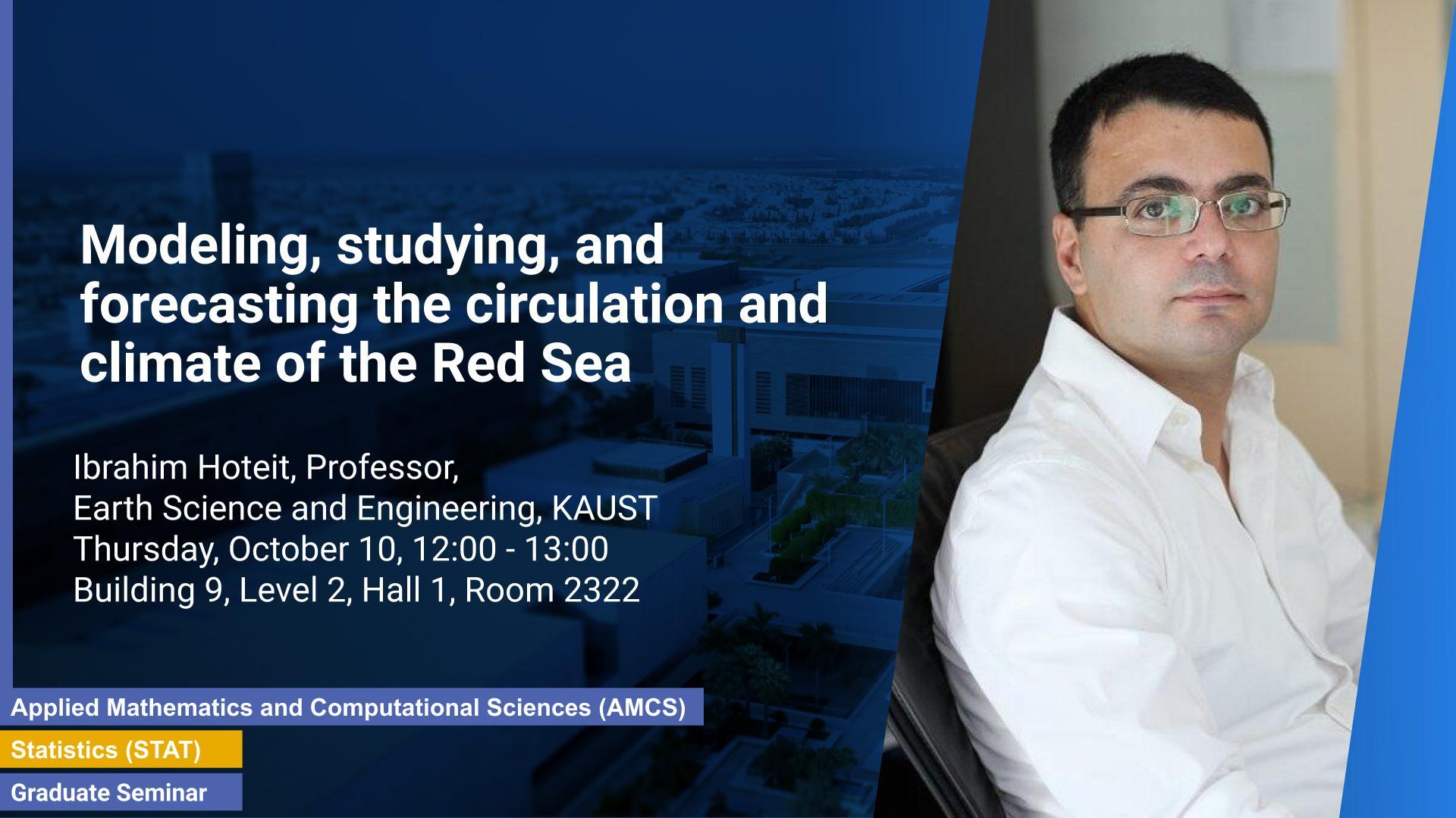 KAUST PSE ERSE Graduate Seminar Ibrahim Hoteit modeling studying forecasting circulation climate Red Sea