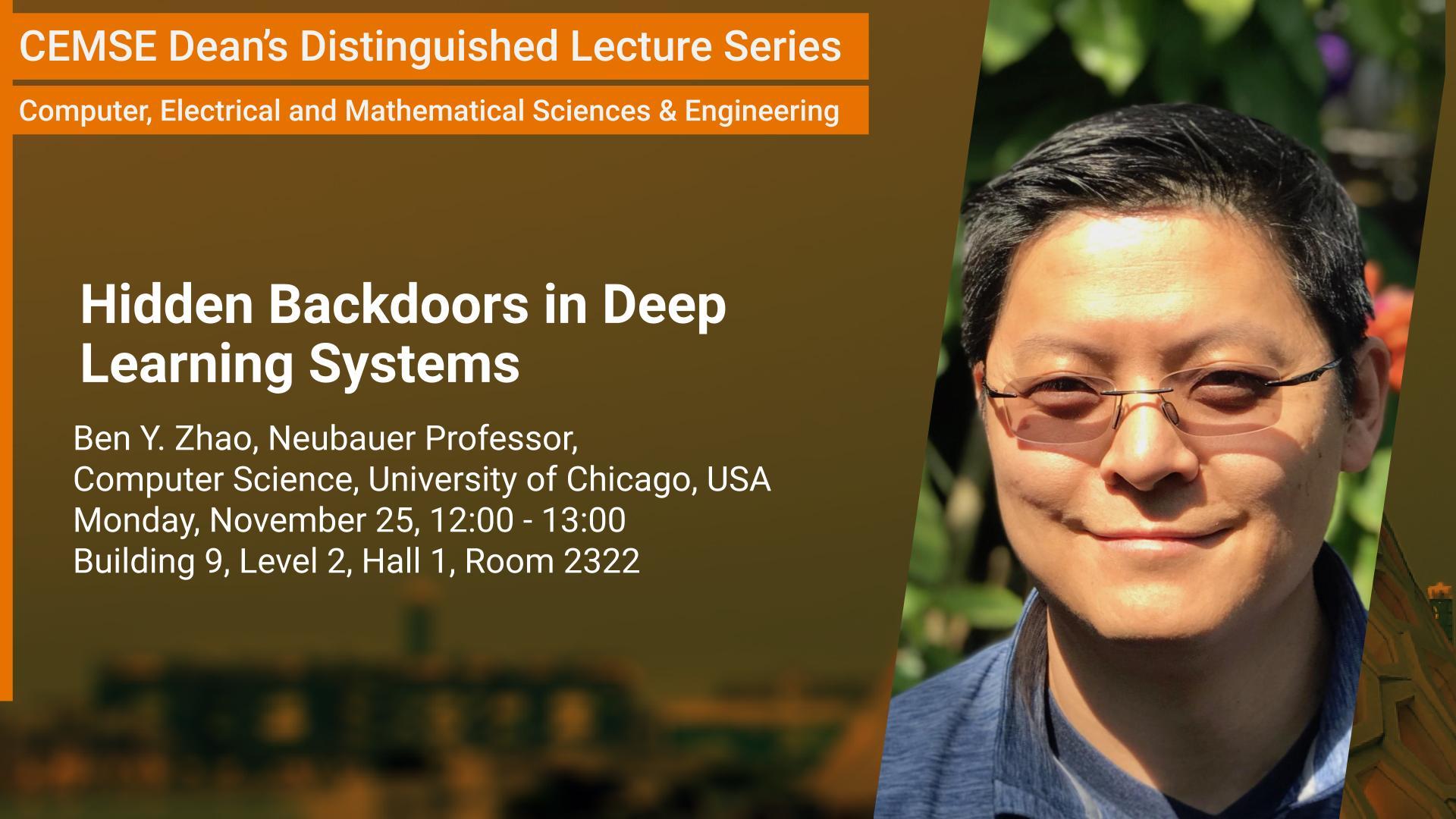KAUST CEMSE CS Distinguished Lecture Ben Zhao Hidden Backdoors in Deep Learning Systems