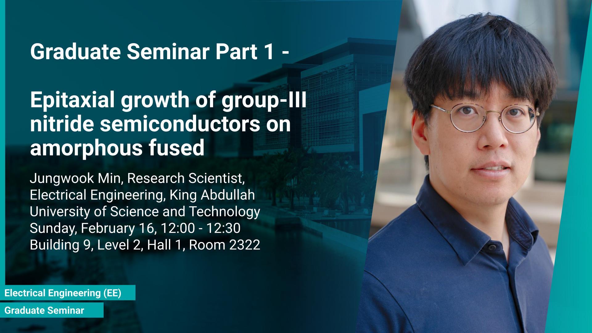 KAUST CEMSE EE Graduate Seminar part 1 Jungwook Min Epitaxial growth of group-III nitride semiconductors on amorphous fused